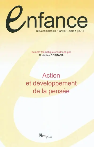 Enfance, n° 1 (2011). Action et développement de la pensée
