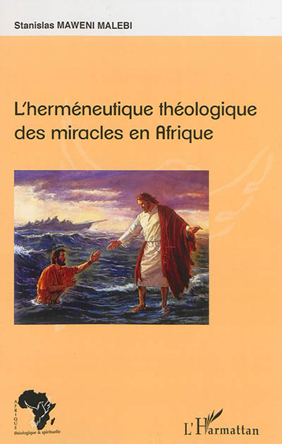 L'herméneutique théologique des miracles en Afrique