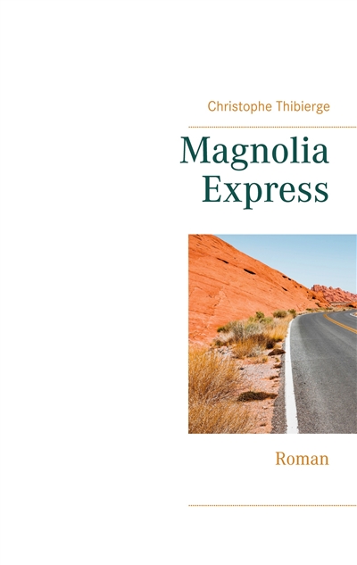Magnolia Express : Roman