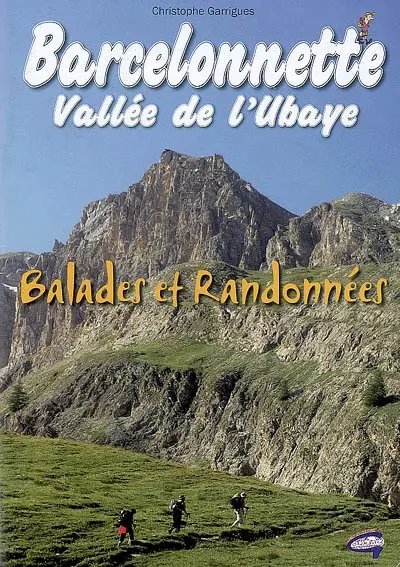 15 balades incontournables autour de Barcelonnette : balades et randonnées