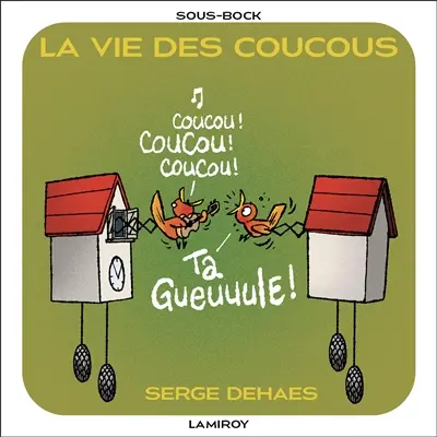 La vie des coucous