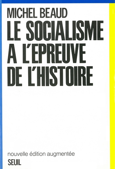 Le Socialisme à l'épreuve de l'histoire : 1800-1981