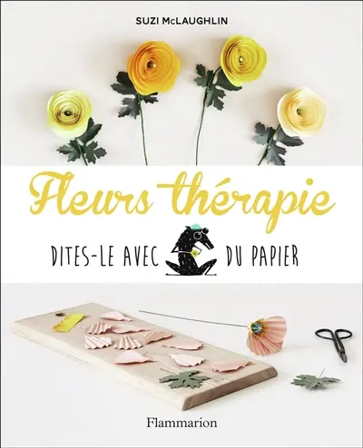 Fleurs thérapie : dites-le avec du papier