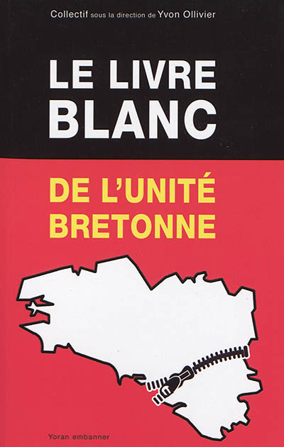 Le livre blanc de l'unité bretonne