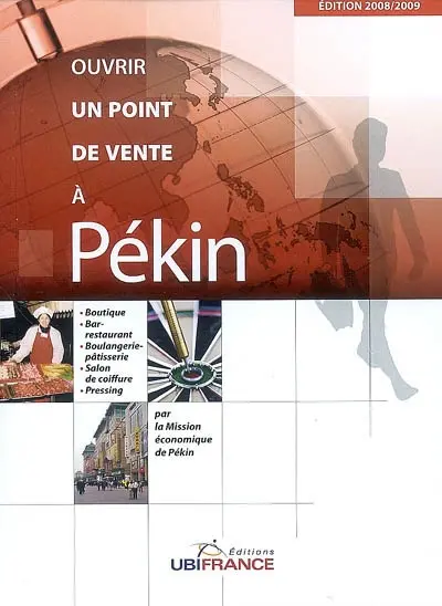 Ouvrir un point de vente à Pékin : boutique, bar-restaurant, boulangerie-pâtisserie, salon de coiffure, pressing