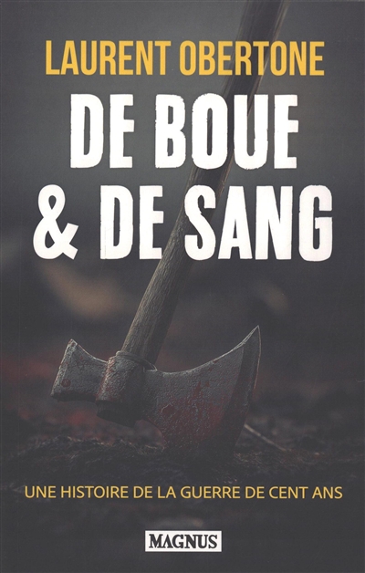 De boue & de sang : une histoire de la guerre de Cent Ans