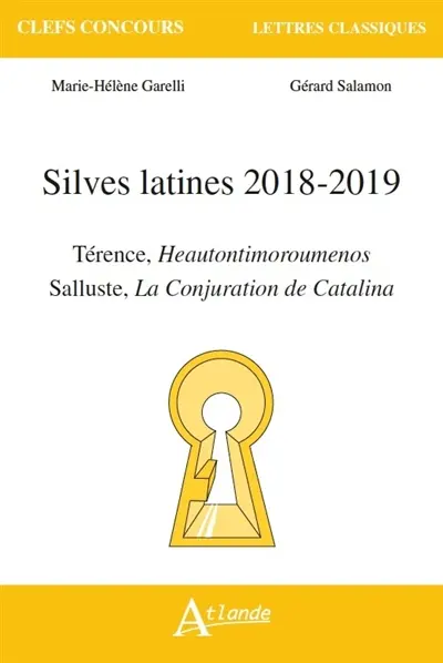 Silves latines 2018-2019 : Térence, Heautontimoroumenos ; Salluste, La conjuration de Catalina