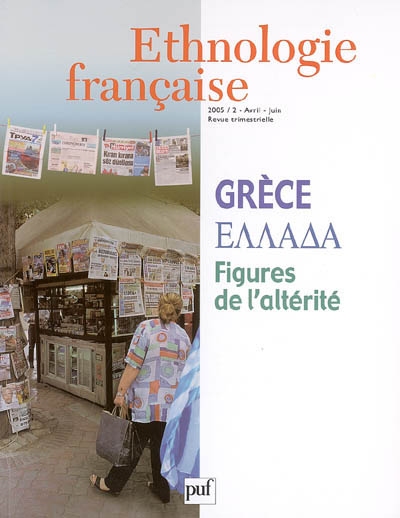 Ethnologie française, n° 2 (2005). Grèce : figures de l'altérité
