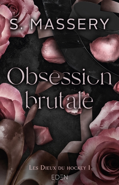 Les dieux du hockey, tome 1 : Obsession brutale