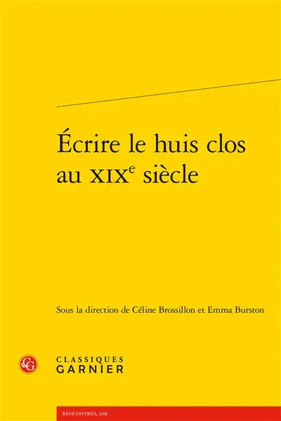 Ecrire le huis clos au XIXe siècle
