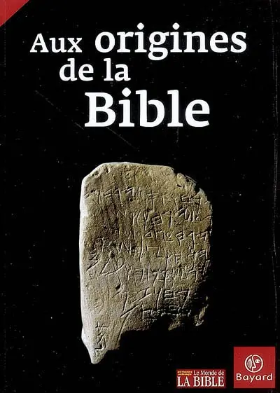 Aux origines de la Bible