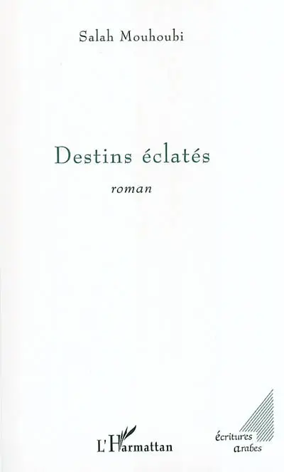 Destins éclatés