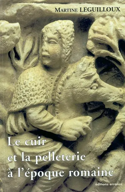 Le cuir et la pelleterie à l'époque romaine