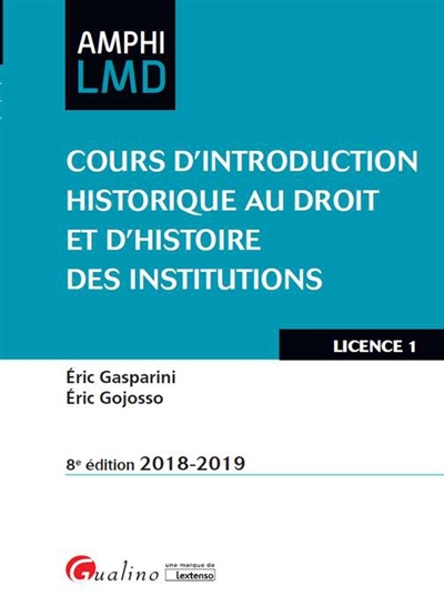 Cours d'introduction historique au droit et d'histoire des institutions : 2018-2019 : licence 1