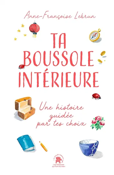 Ta boussole intérieure : une histoire guidée par tes choix