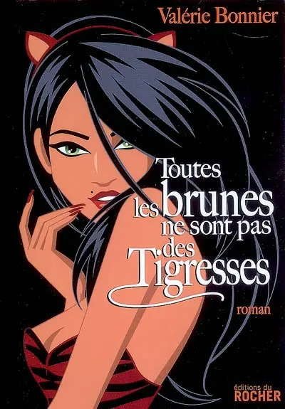 Toutes les brunes ne sont pas des tigresses