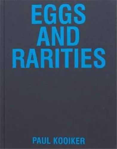 Paul Kooiker Eggs and Rarities