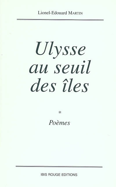 Ulysse au seuil des îles : poèmes