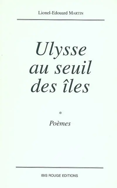 Ulysse au seuil des îles : poèmes