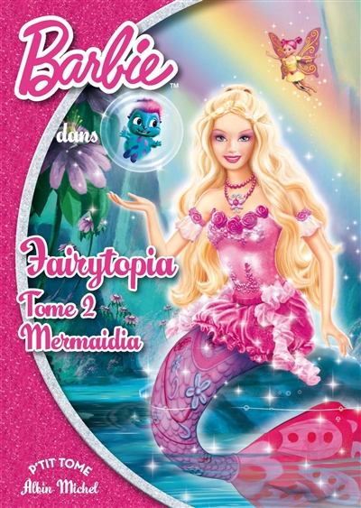 Barbie Fairytopia. Vol. 2. Mermaidia