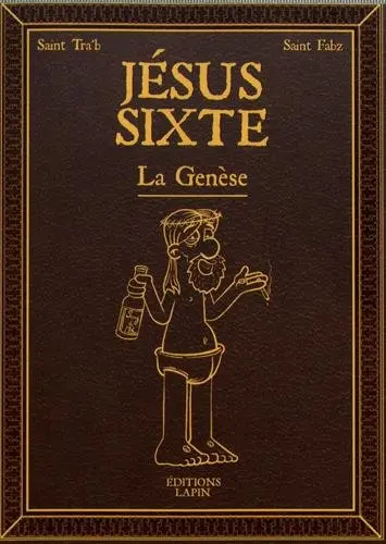 Jésus Sixte. Vol. 1. La Genèse