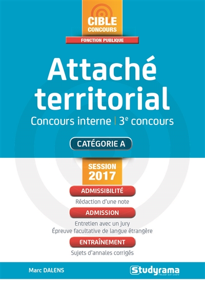 Attaché territorial, concours interne, 3e concours : catégorie A : session 2017