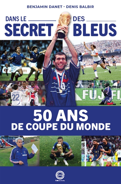 Dans le secret des Bleus :...