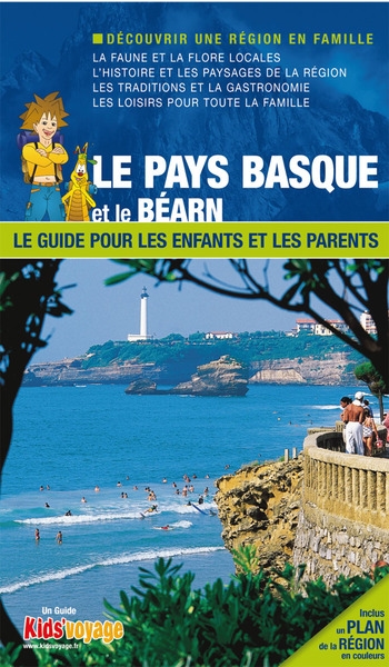 En route pour le Pays basque et le Béarn ! : le guide pour les enfants et les parents