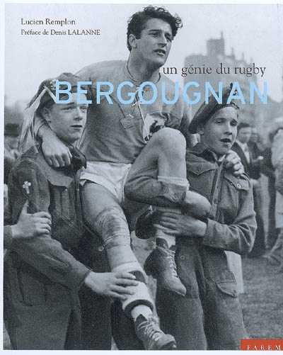 Bergougnan : un génie du rugby