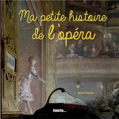 Ma petite histoire de l'opéra