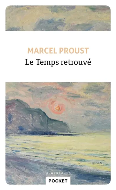 A la recherche du temps perdu. Le temps retrouvé
