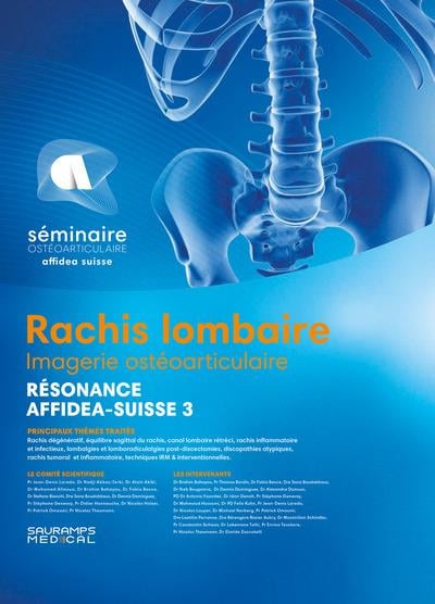 Résonance Affidea-Suisse 3 : rachis lombaire : imagerie ostéoarticulaire, confrontation radio-clinique