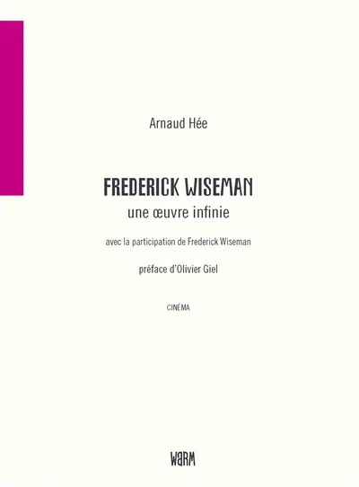 Frederick Wiseman, l'oeuvre infinie