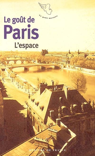 Le goût de Paris. Vol. 2. L'espace