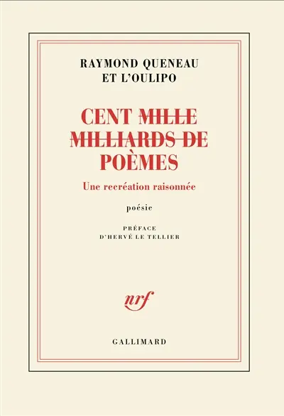 Cent (mille milliards de) poèmes : une recréation raisonnée