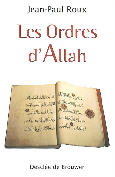 Les ordres d'Allah : sur l'homme, la société, la famille, la femme et les rapports avec les autres