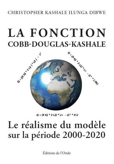 La fonction Cobb-Douglas-Kashale : le réalisme du modèle sur la période 2000-2020