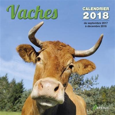Vaches : calendrier 2018 : de septembre 2017 à décembre 2018