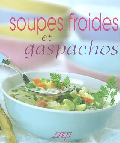 Soupes froides et gaspachos