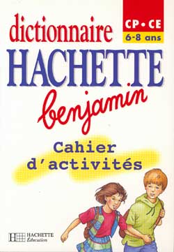 Dictionnaire Hachette benjamin, CP-CE