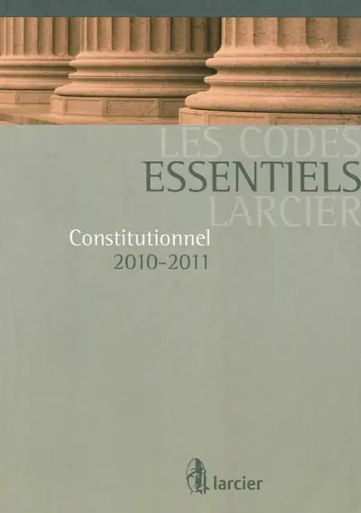 Constitutionnel 2010-2011 : édition mise à jour d'après les textes publiés au Moniteur Belge jusqu'au 1er août 2010