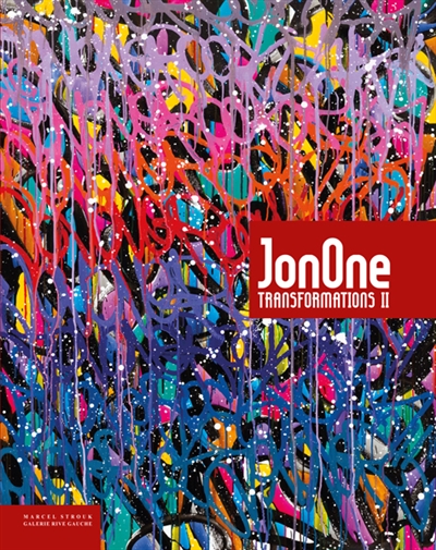 JonOne : transformations II