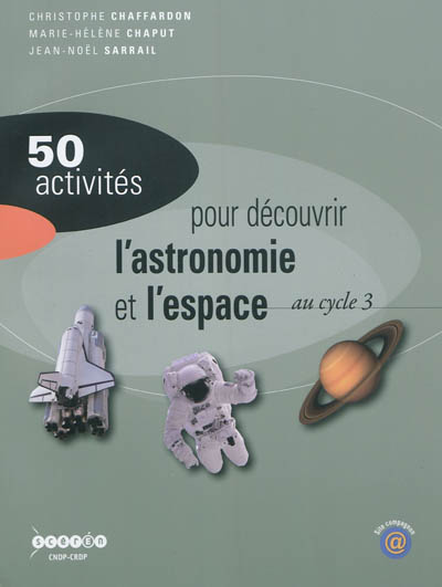 50 activités pour découvrir l'astronomie et l'espace au cycle 3