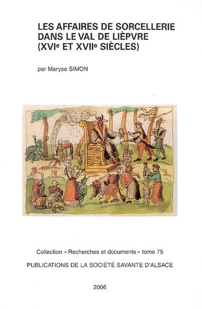 Les affaires de sorcellerie dans le val de Lièpvre : XVIe et XVIIe siècles