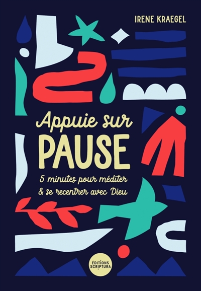 Appuie sur pause : 5 minutes pour méditer & se recentrer avec Dieu