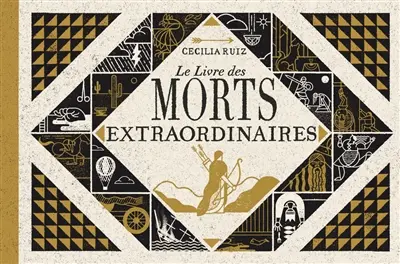 Le livre des morts extraordinaires : récits véridiques de destins funestes