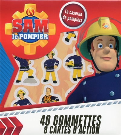 Sam le pompier : la casserne de pompiers : 40 gommettes, 8 cartes d'action