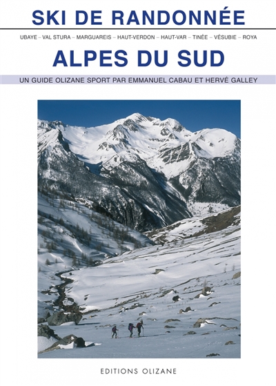 Ski de randonnée, Alpes du Sud : Ubaye, val Stura, Marguareis, Haut-Verdon, Haut-Var, Tinée, Vésubie, Roya