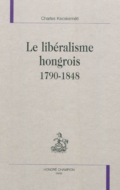 Le libéralisme hongrois : 1790-1848