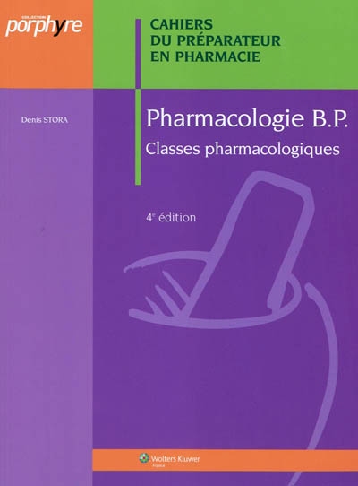 Pharmacologie BP : classes pharmacologiques